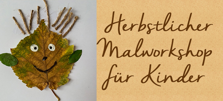 Herbstlicher Malworkshop für Kinder Herbstlicher Malworkshop für Kinder